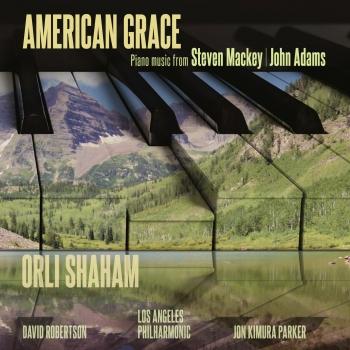 Cover American Grace: Piano music from Steven Mackey & John Adams