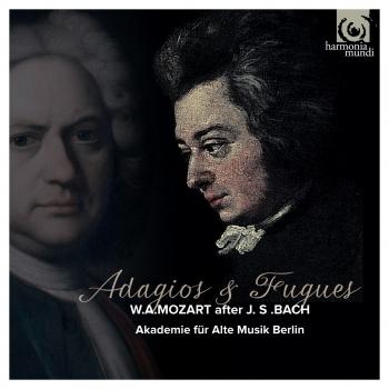 Cover Adagios & Fugues: W.A.Mozart after J.S.Bach