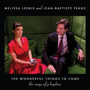 Cover The Wonderful Things To Come: The Songs of JC Hopkins