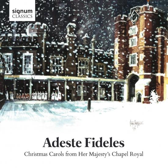 Cover Adeste Fideles - Christmas Carols from Her Majesty's Chapel Royal