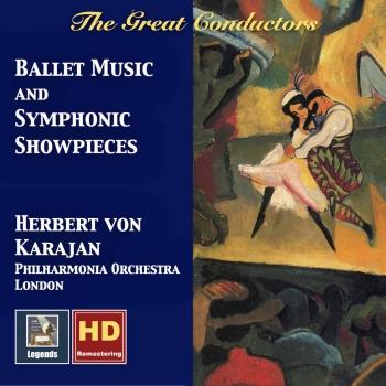 Cover Herbert von Karajan: Ballet Music & Symphonic Showpieces (Remastered 2017)
