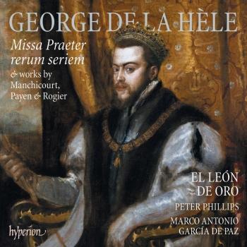 Cover La Hele: Missa Praeter rerum seriem & Works by Manchicourt, Payen & Rogier