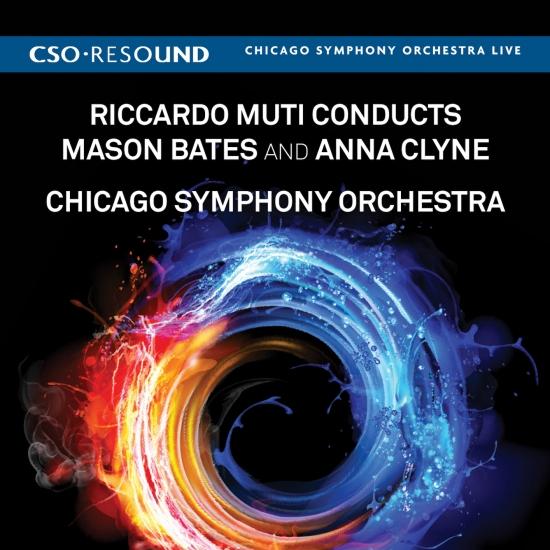 Cover Riccardo Muti Conducts Mason Bates and Anna Clyne