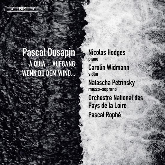 Cover Pascal Dusapin: À Quia, Aufgang & Wenn du dem Wind...