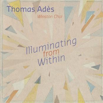 Cover Thomas Adès: Illuminating from within