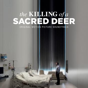 Cover The Killing of a Sacred Deer (Original Soundtrack Album)