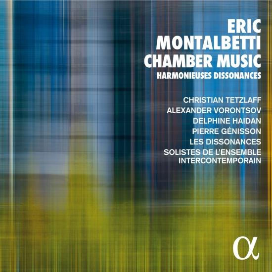 Cover Eric Montalbetti: Chamber Music - Harmonieuses Dissonances