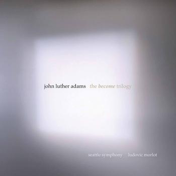 Cover John Luther Adams: The Become Trilogy