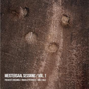 Cover Meistersaal Sessions / Vol. 1: Romantic Chamber Music