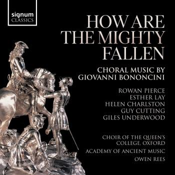 Cover How Are The Mighty Fallen: Choral Music by Giovanni Bononcini