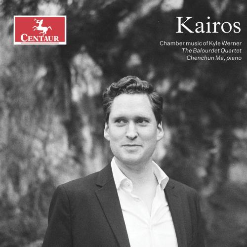 Cover Kairos: Chamber Music of Kyle Werner