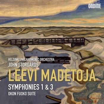 Cover Madetoja: Symphonies Nos. 1 and 3 & Okon Fuoko Suite