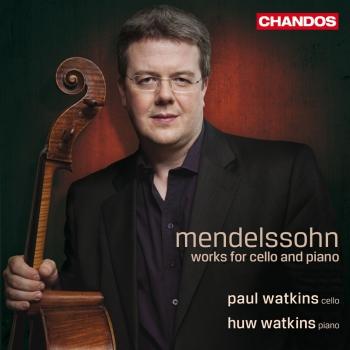 Cover Mendelssohn Cello Sonatas Nos. 1 and 2, Variations concertantes & Lied ohne Worte