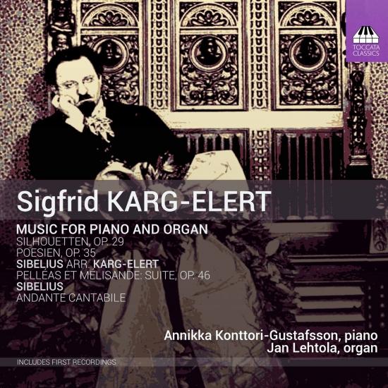 Cover Karg-Elert: Music for Piano & Organ