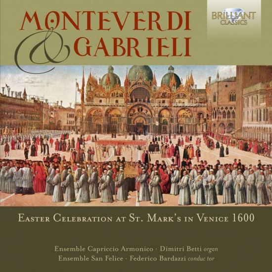 Cover Monteverdi & Gabrieli: Easter Celebration at St. Mark's in Venice 1600