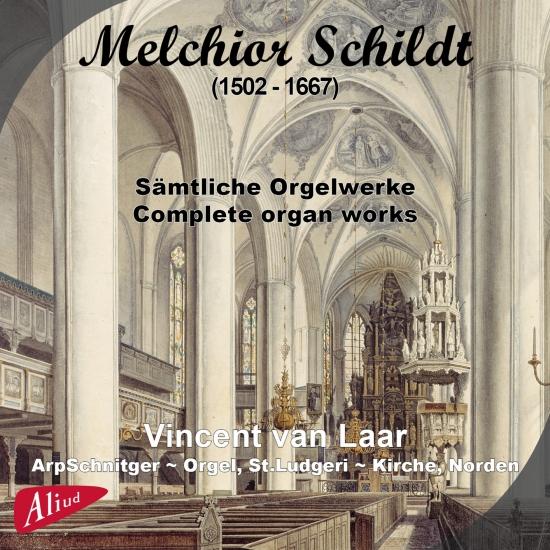 Cover Melchior Schildt: Complete organ works