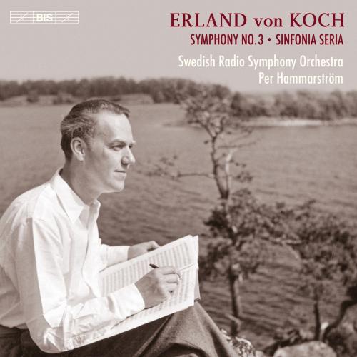 Cover Erland von Koch: Symphony No. 3, Op. 38 & Symphony No. 4, Op. 51 Sinfonia seria