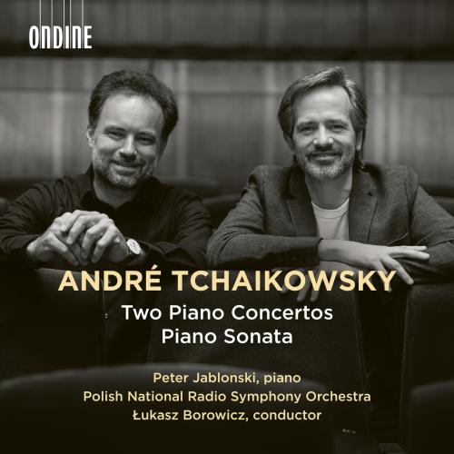 Cover André Tchaikowsky: Two Piano Concertos & Piano Sonata