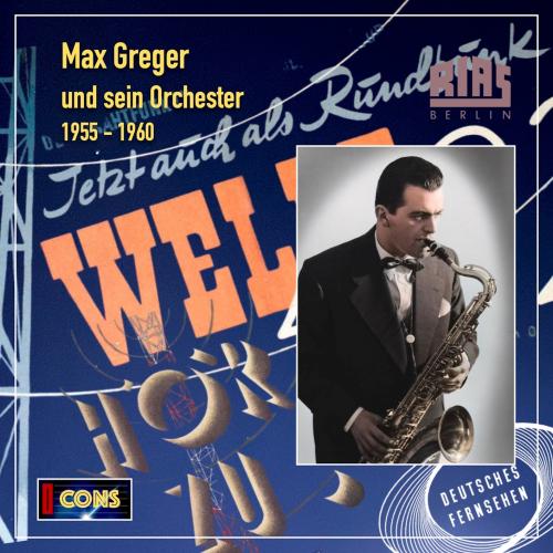 Cover Max Greger - Vom Dixie zum Jazz (Remastered)