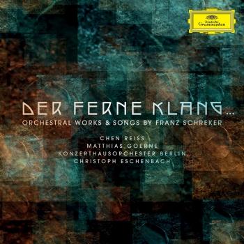 Cover Der ferne Klang... Orchestral Works & Songs by Franz Schreker