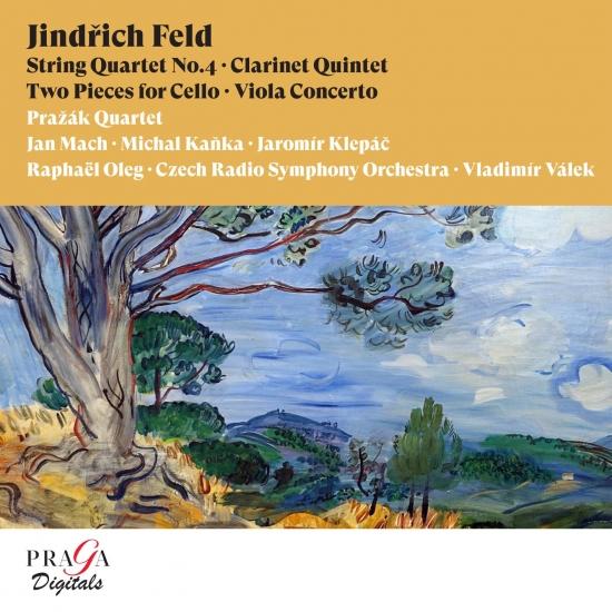 Cover Jindich Feld String Quartet No. 4, Clarinet Quintet, Two Pieces for Cello, Viola Concerto