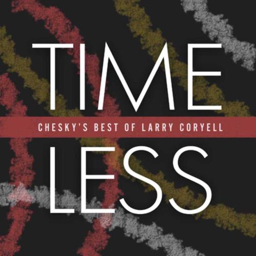 Cover Timeless: Chesky's Best of Larry Coryell