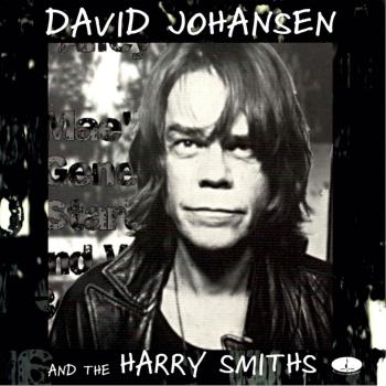 Cover David Johansen and the Harry Smiths (Remastered)