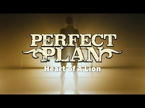 Video Perfect Plan - 'Heart Of A Lion' 