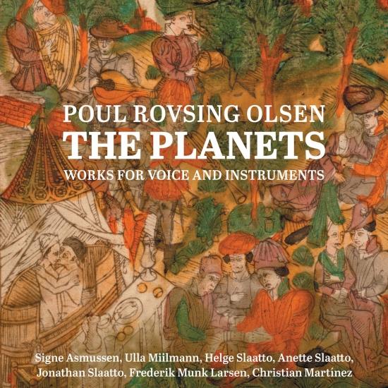 Cover Poul Rovsing Olsen: The Planets – Works for Voice & Instruments