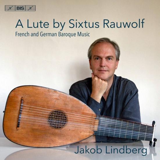 Cover A Lute by Sixtus Rauwolf: French & German Baroque Music