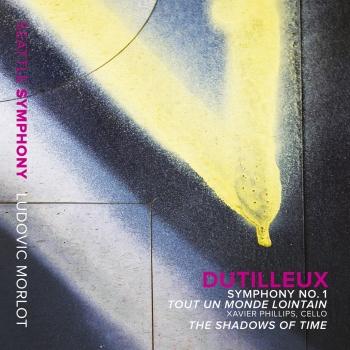 Cover Dutilleux: Symphony No. 1 - Tout un monde lointain - The Shadows of Time