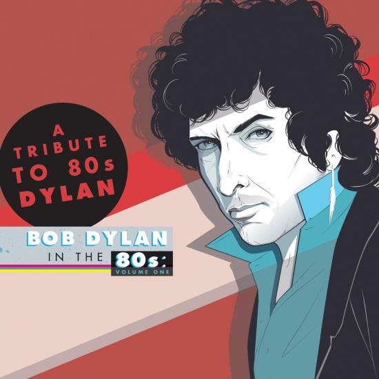Cover A Tribute to Bob Dylan in the 80s: Volume One