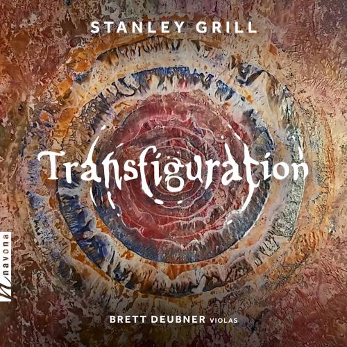 Cover Stanley Grill: Transfiguration & Other Works