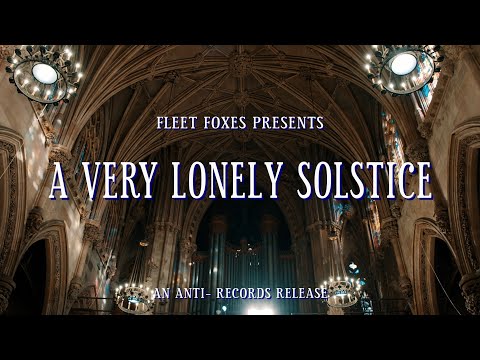 Video Fleet Foxes - A Very Lonely Solstice