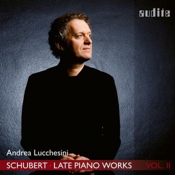 Cover Schubert: Late Piano Works, Vol. 2 (Piano Sonata No. 21, D. 960 & 3 Piano Pieces, D. 946)