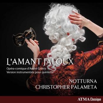 Cover Grétry: L'amant jaloux (Arr. for Mixed Chamber Ensemble)