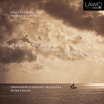 Cover Kleiberg: Across the Ocean towards a Higher Firmament – Orchestral Works