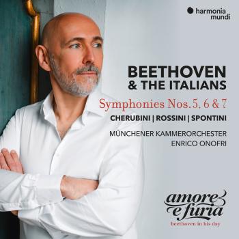Cover Beethoven & The Italians: Symphonies Nos. 5, 6 & 7 - Cherubini, Rossini, Spontini