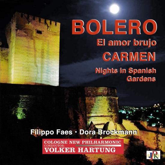 Cover Ravel: Boléro, M. 81 - Bizet: Carmen Suite No. 1 - De Falla: El amor brujo & Nights in Gardens of Spain (Remastered)