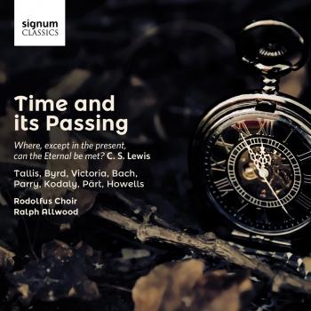 Cover Time and Its Passing (Works by Tallis, Byrd, Victoria, Bach, Parry, Kodaly, Part & Howells)