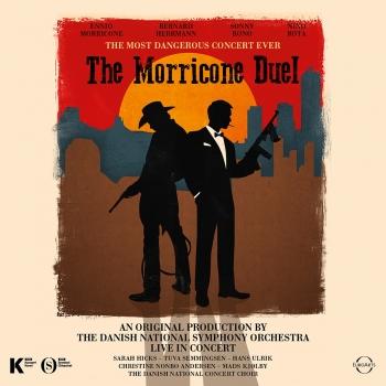 Cover The Morricone Duel: The Most Dangerous Concert Ever (Live)