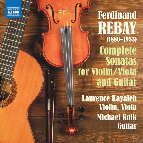 Cover Rebay: Complete Sonatas for Violin/Viola & Guitar