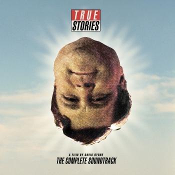 Cover True Stories, A Film By David Byrne: The Complete Soundtrack