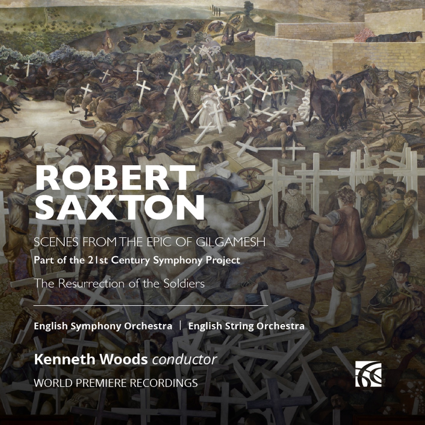 Cover Robert Saxton: Scenes from the Epic of Gilgamesh & The Resurrection of the Soldiers