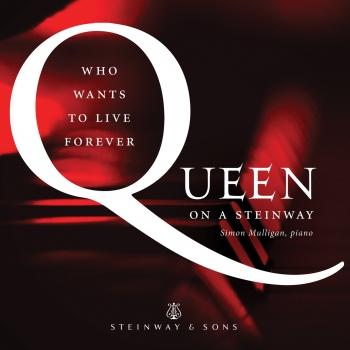 Cover Who Wants to Live Forever: Queen on a Steinway