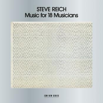 Cover Reich: Music for 18 Musicians (Remastered)
