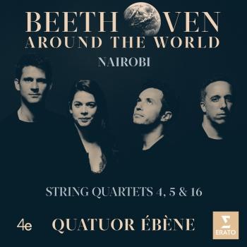 Cover Beethoven Around the World: Nairobi, String Quartets Nos 4, 5 & 16