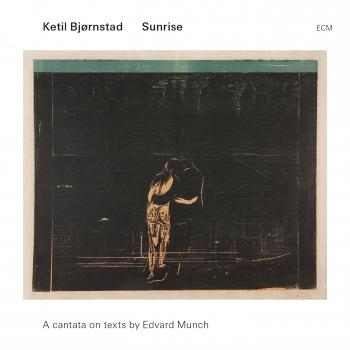 Cover Ketil Bjørnstad: Sunrise - A Cantata On Texts By Edvard Munch