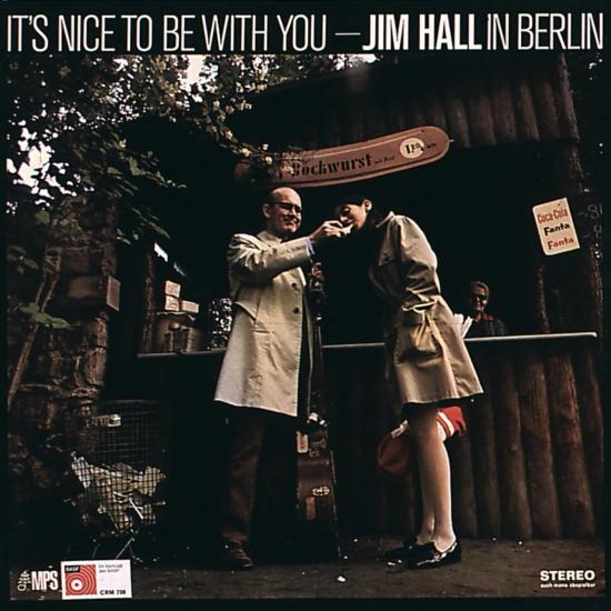 Cover It's Nice to Be with You: Jim Hall in Berlin (Live Remastered)