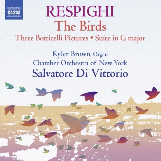 Cover Respighi: Suite in G Major, P. 58, Trittico botticelliano, The Birds, & Serenata